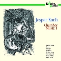 Jesper Koch: Chamber Music 1 / various artists
