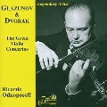 ～Legendary Artistsシリーズ～ グラズノフ、ドヴォルザーク: ヴァイオリン協奏曲