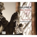 グラウプナー:バスのためのカンタータ集