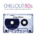 Chill Out 80's