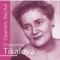 Drahomira Tikalova - Operatic Recital