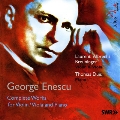Enescu: Complete Works for Violin/Viola & Piano