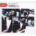 Playlist : The Very Best Of Buddy Guy