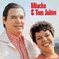 Miucha & Tom Jobim (Essential Brazil 2014)