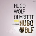 Hugo Wolf: Complete Works for String Quartet