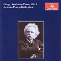 GRIEG:WORKS FOR PIANO VOL.5:25 NORWEGIAN FOLK-SONGS & DANCES OP.17/WALTZ CAPRICES OP.37/ETC:ANTONIO POMPA-BALDI(p)