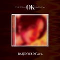 OK Episode 1 : OK Not: 5th Mini Album (Jewel ver.)(BAEJINYOUNG Ver.)