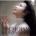 CHOPIN - Miki Yumihari