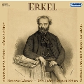 Erkel: Opera Excerpts - Batori Maria, Hunyadi Laszlo, Bank Ban, etc