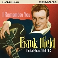 I Remember You-The Early Years 1956-1962