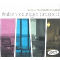 The 60s & 70s Of Sandro Melaranci-Italian Lounge Project