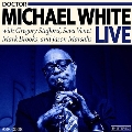 Dr. Michael White Live