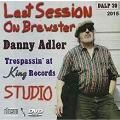 Last Session On Brewster: Trespassin' At King Records Studio [CD+DVD]