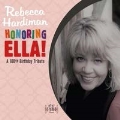 Honoring Ella! a 100th Birthday Tribute
