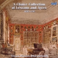 A Choice Collection of Lessons and Ayres