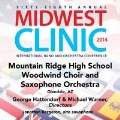 Midwest Clinic 2014 - Mountain Ridge High School Woodwind Choir & Saxophone Orchestra