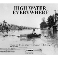 High Water Everywhere - Extreme Weather Events In The Blues Vol. 1