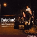 Bataclan! - Piazzolla, D.Plante, M.Lussier, etc