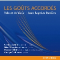 Les Gouts Accordes - Barriere, De Visee