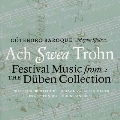 Ach Swea Trohn - Festival Music from the Duben Collection