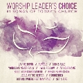Worship Leader's CHOICE 2015: #1 Songs Of Today's Church