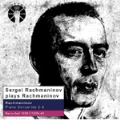 Rachmaninov Plays Rachmaninov - Piano Concertos No.2, No.3