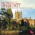 Howells from Hereford - Choral Works