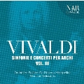 ヴィヴァルディ: 弦楽器のための協奏曲とシンフォニア集 Vol.3