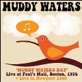 Muddy Waters Day Boston 1976 + Live In Newport 1960