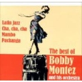 The Best Of Bobby Montez And His Orchestra