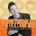 Something Got A Hold On Me: The Ru-Jac Records Story Volume One: 1963-1964