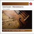 Beethoven: Violin Concerto Op.61; Mendelssohn: Violin Concerto Op.64