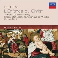 Berlioz: L'Enfance du Christ Op.25