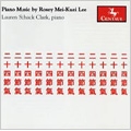 R.Mei-Kuei Lee: Piano Music -Sonata in Three Movements, Twenty-Four Solar Terms / Lauren Schack Clark(p)