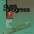 Dues In Progress