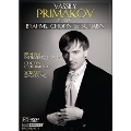 Vassily Primakov Plays Brahms, Chopin & Scriabin