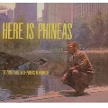 Here Is Phineas: The Piano Artistry Of...