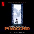 Guillermo Del Toro's Pinocchio (Soundtrack From The Netflix Film)