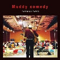 Muddy comedy [CD+DVD]