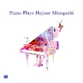 Piano Plays Hajime Mizoguchi