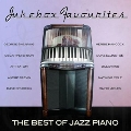 Best of Jazz Piano: Jukebox Favourites