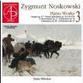 Noskowski: Piano Works Vol.3