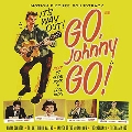 Go,Johnny Go! Original Motion Picture Soundtrack