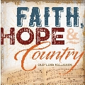 Faith, Hope, & Country Oldtime Religion