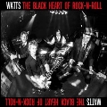 The Black Heart Of Rock N Roll