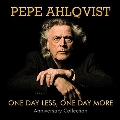 One Day Less One Day More (The Anniversary Collection)