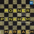 Rosner: Musique de Clavecin, Sonatine d'Amour; Pinkham: Partita for Harpsichord