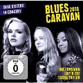 Blues Caravan 2016: Blue Sisters [CD+DVD]