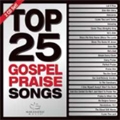 Top 25 Gospel Praise Songs