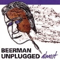 BEERMAN UNPLUGGED ALMOST:BICINIA DUO/STANLEY YERLOW(p)/BURTON BEERMAN(cl)/ETC